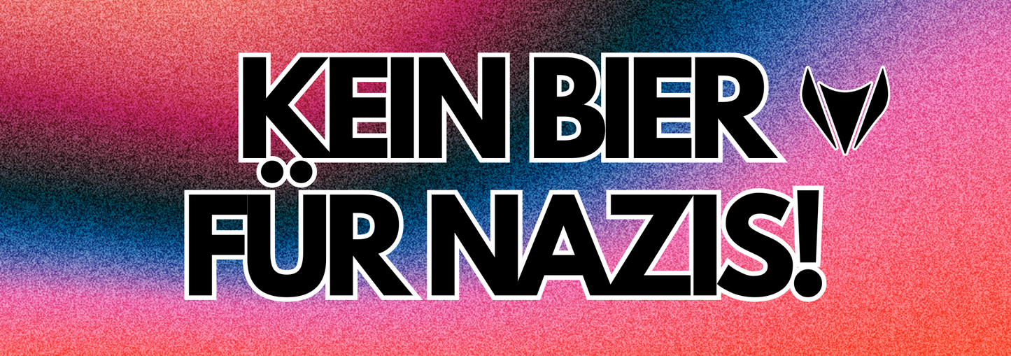 „Kein Bier für Nazis!“-Sticker